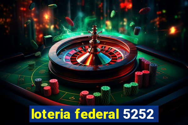loteria federal 5252